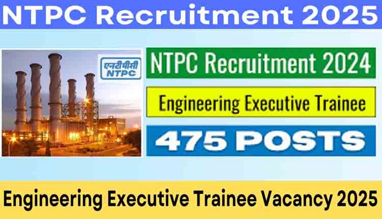 NTPC Limited Engineering Executive 475 posts 0