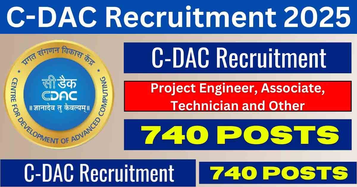 CDAC Recruitment 2025 740 posts 1