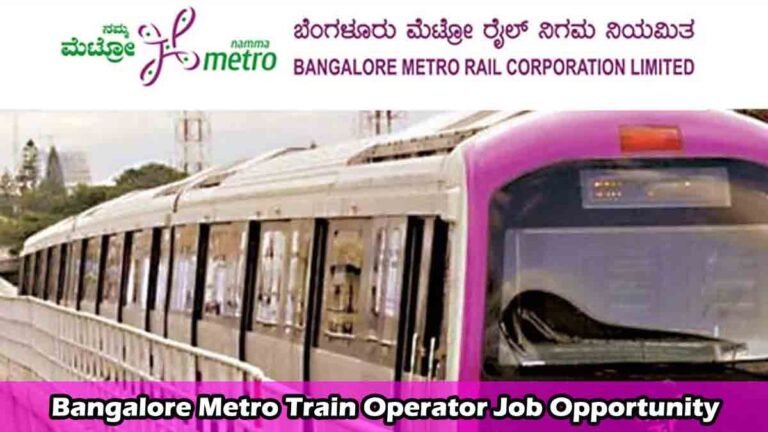 BMRCL - Bangalore Metro Train Operator Job Opportunity 2025