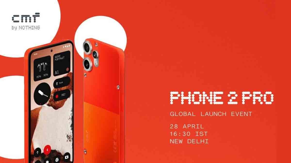 CMF Phone 2 Pro Launch in India – Price, Features, Specifications, Availability