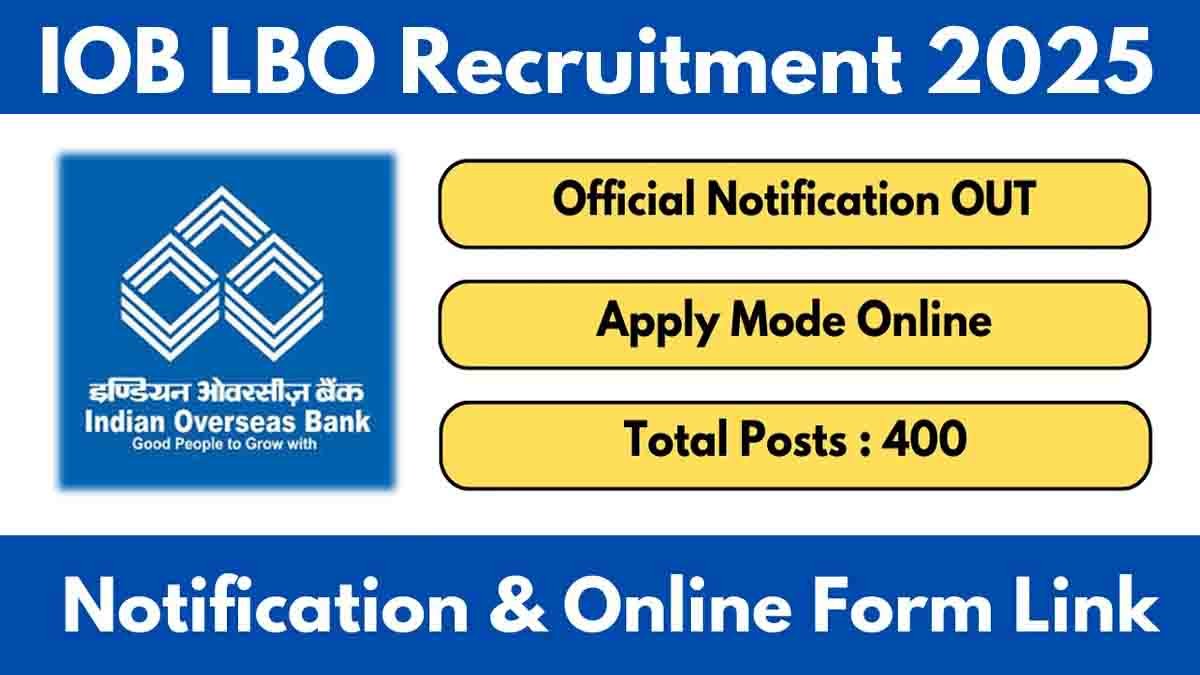 IOB Recruitment 2025 – Apply for 400 Local Bank Officer Posts across India