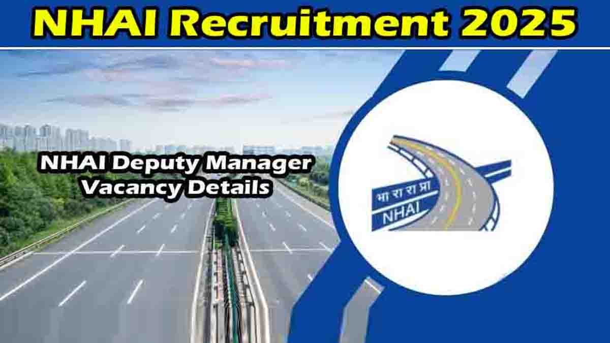 NHAI Recruitment 2025 – Deputy Manager Online Application Open
