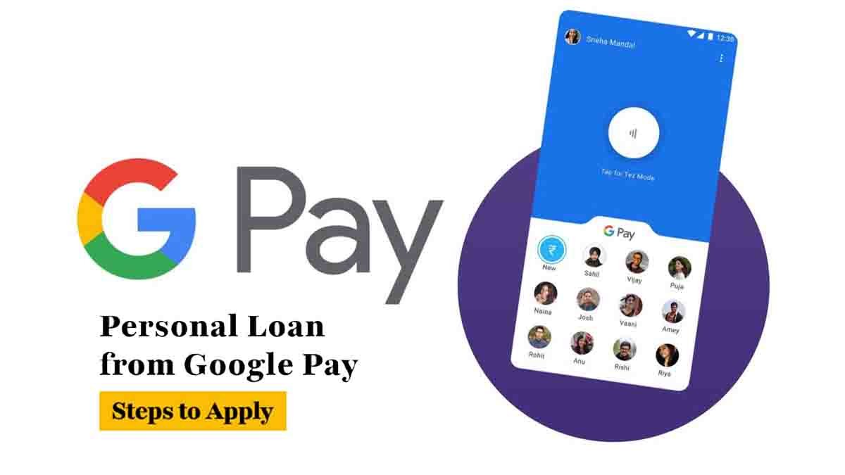 Apply for Google Pay Personal Loan from ₹30,000 to ₹10 Lakhs – Step-by-Step Guide