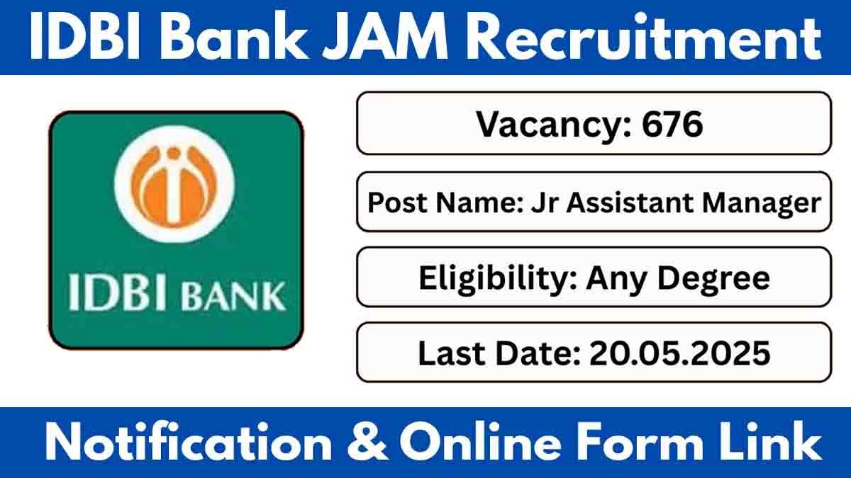 IDBI Bank Junior Assistant Manager Recruitment 2025 - Apply for 676 posts