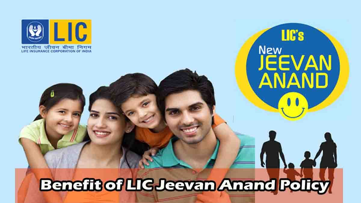 Benefit of LIC Jeevan Anand Policy Save ₹200 per day and earn ₹30 Lakhs in 30 years