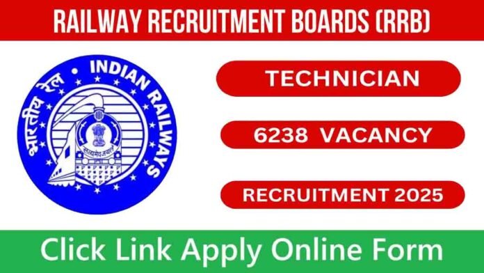 RRB Technician Recruitment 2025 – Apply online for 6238 posts in Indian Railways, Grade-I Signal and Grade-III Technician vacancies