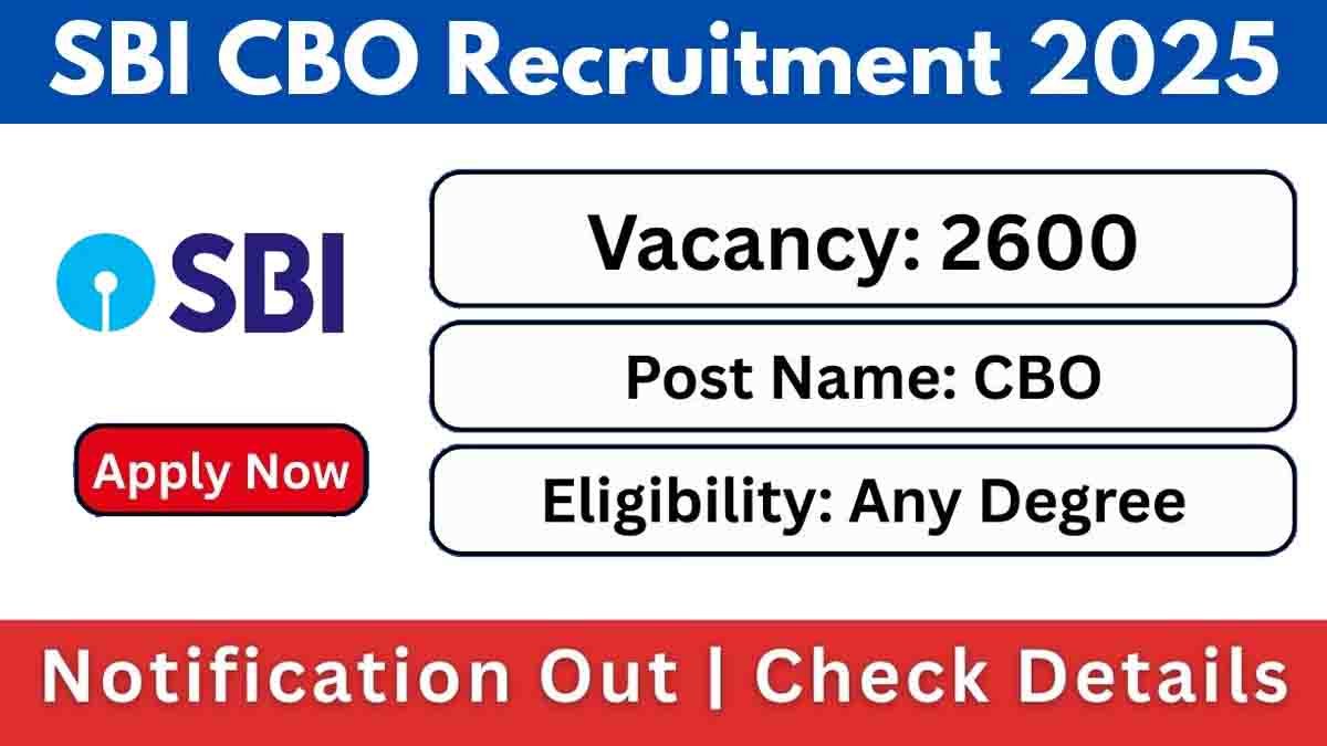 SBI Recruitment 2025 notification for 2600 Circle Based Officer posts
