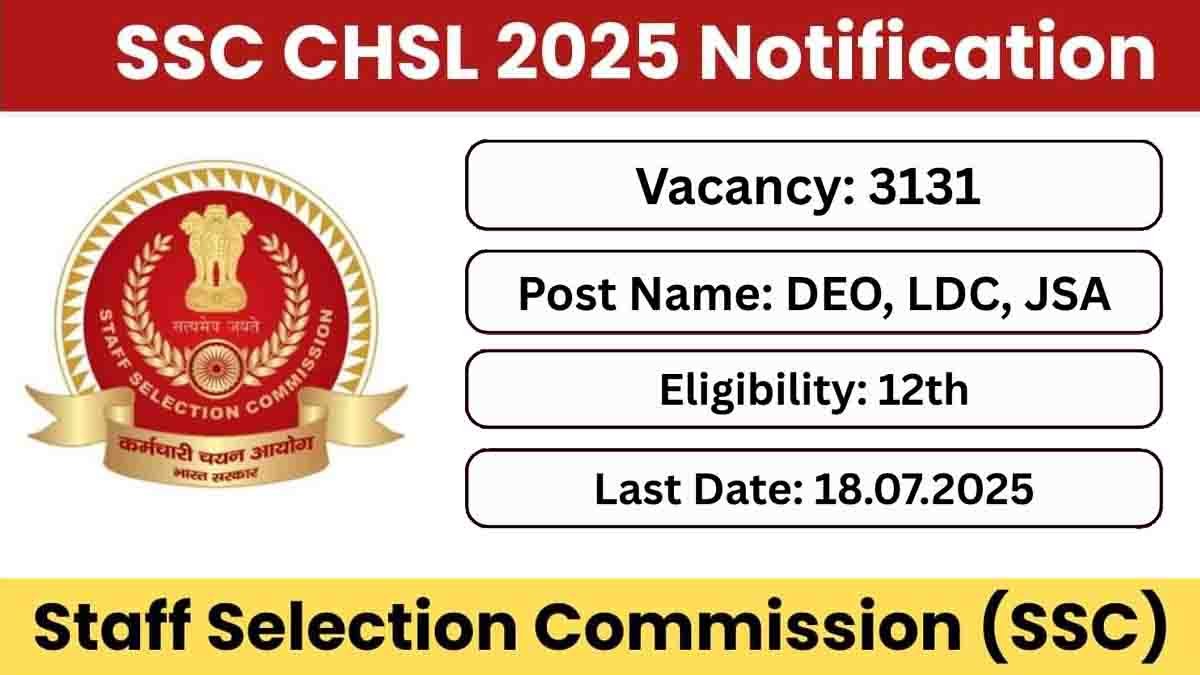 SSC CHSL 2025 notification, JSA and DEO recruitment, 3131 government jobs