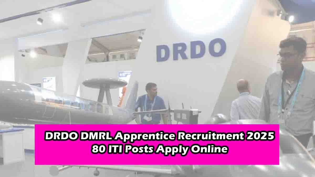 DRDO Recruitment 2025 : DRDO ನೇಮಕಾತಿ 2025: ITI ಪಾಸಾದವರಿಗೆ 80 ಅಪ್ರೆಂಟಿಸ್ ಹುದ್ದೆಗಳಿಗೆ ಅರ್ಜಿ ಆಹ್ವಾನ..! 1 DRDO DMRL Apprentice Recruitment 2025 notification for 80 ITI trade apprentice posts, apply online at apprenticeshipindia.gov.in