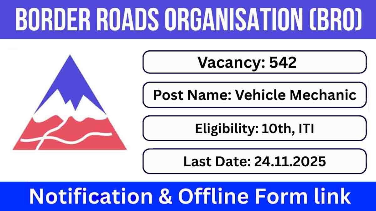 BRO Recruitment 2025 - 542 Vehicle Mechanic Posts, Apply Online at bro.gov.in, Government Jobs for 10th Pass in India