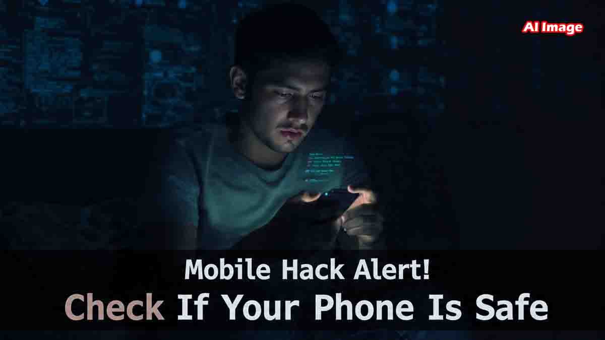 Has Your Phone Been Hacked? 8 Signs & Complete Guide to Secure Your Mobile - Tech tips