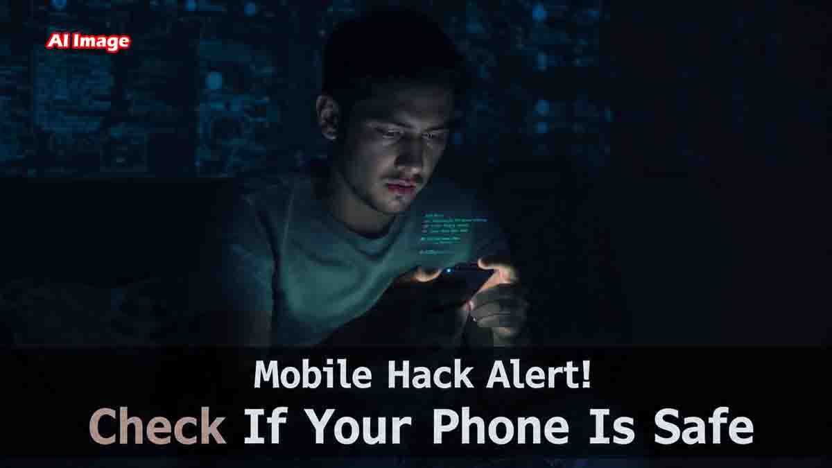 Has Your Phone Been Hacked? 8 Signs & Complete Guide to Secure Your Mobile - Tech tips