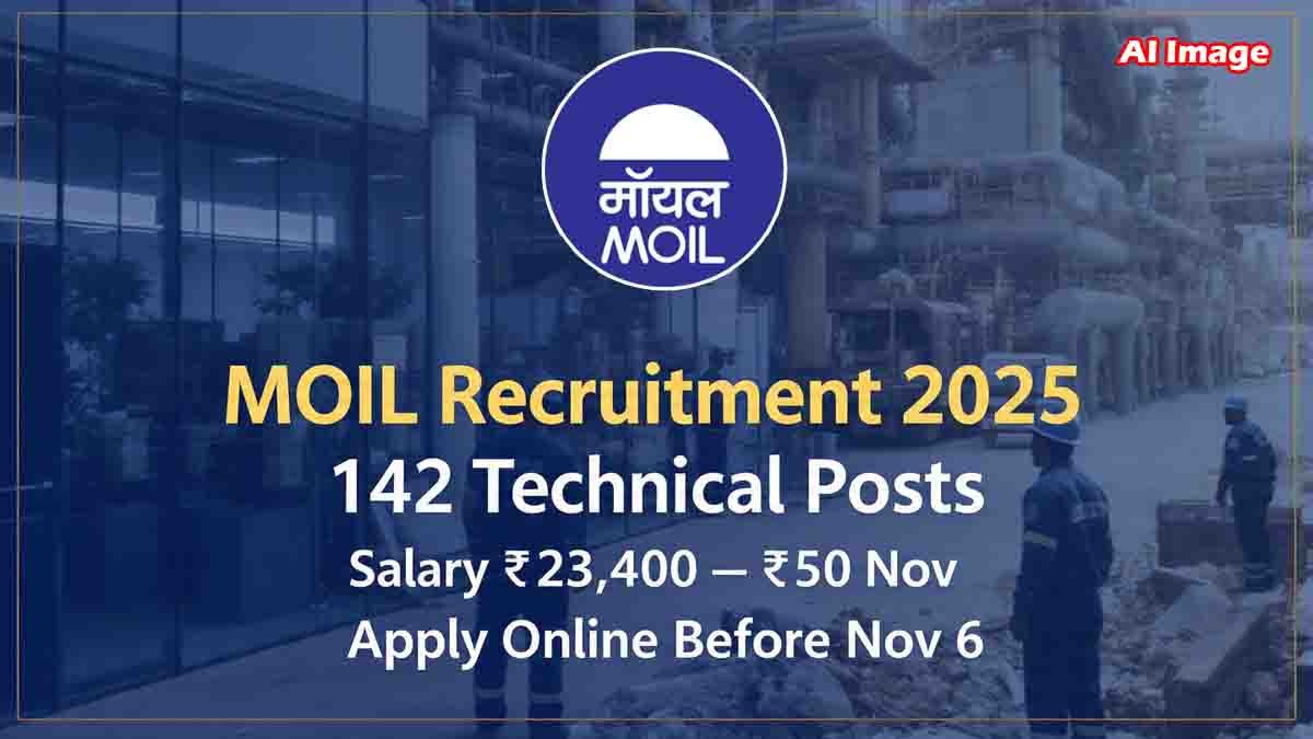 MOIL Recruitment 2025 : MOIL ಲಿಮಿಟೆಡ್ನಿಂದ 142 ಹುದ್ದೆಗಳ ನೇಮಕಾತಿ: ತಿಂಗಳಿಗೆ ₹50,040 ಸಂಬಳ, ಈಗಲೇ ಅರ್ಜಿ ಸಲ್ಲಿಸಿ! 1 MOIL Recruitment 2025 – Apply Online for 142 Technical Posts