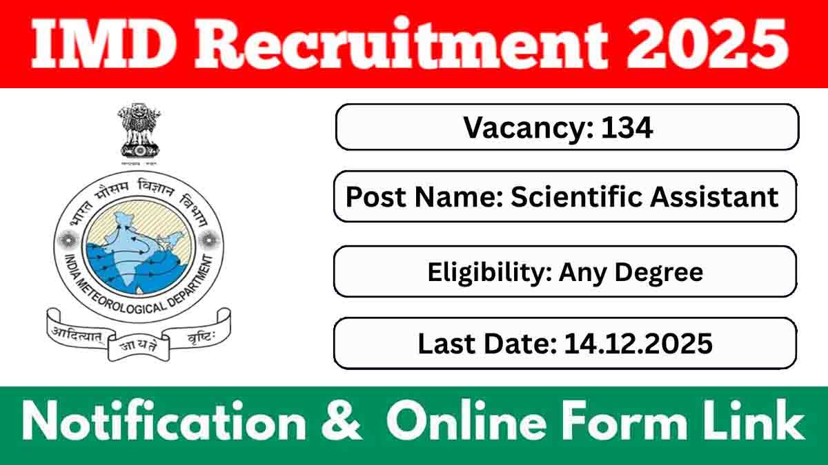 IMD Recruitment 2025 — Scientific Assistant positions (134 vacancies) — apply online.