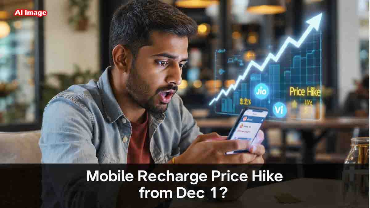Mobile Recharge Price Hike from December 1 — Jio, Airtel, Vi Users Shocked
