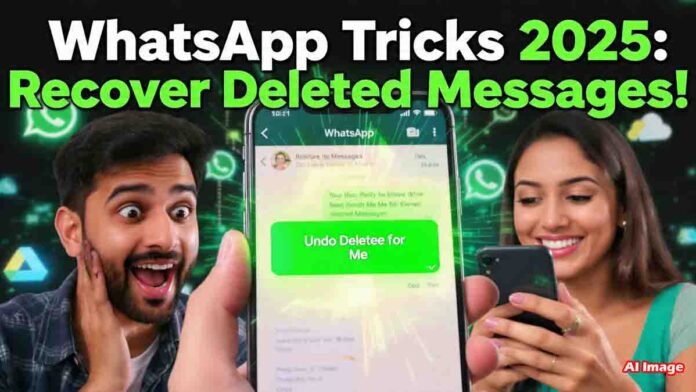 How to recover deleted WhatsApp messages using Undo Delete for Me and backup restore – WhatsApp tricks 2025