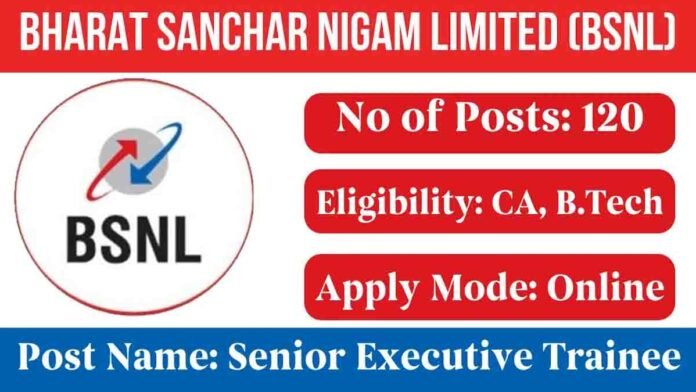 bsnl-set-recruitment-2026 notification for 120 Senior Executive Trainee telecom and finance posts