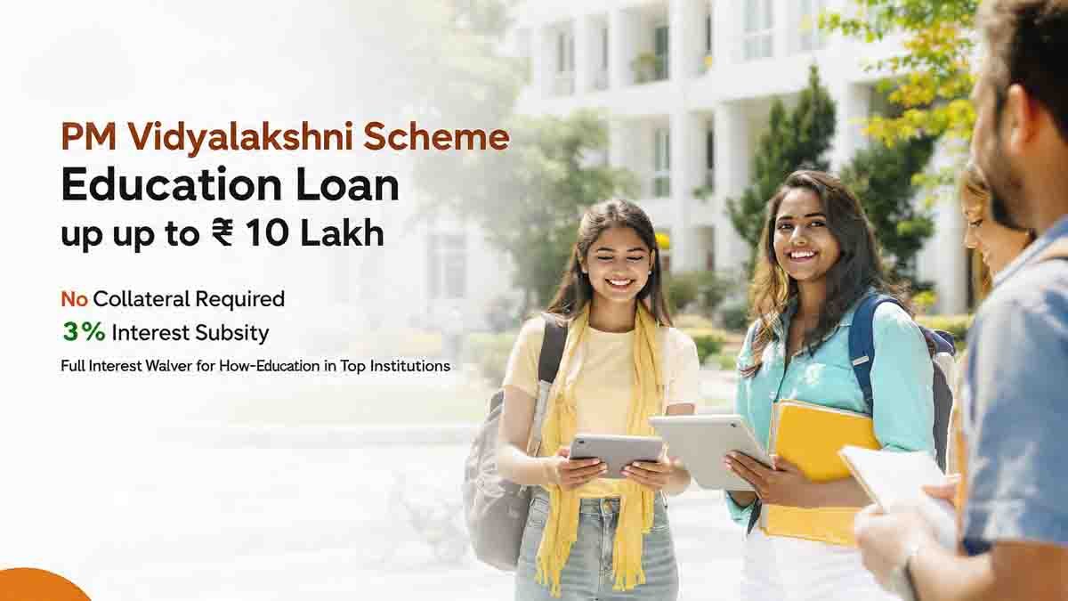 PM Vidyalakshmi Scheme : ಇನ್ಮುಂದೆ ಹಣದ ಕೊರತೆಯಿಂದ ಓದು ನಿಲ್ಲಲ್ಲ! ₹10 ಲಕ್ಷದವರೆಗೆ ಸಾಲ ಸೌಲಭ್ಯ - ಹೇಗೆ ಅರ್ಜಿ ಸಲ್ಲಿಸಬೇಕು? 1 Vidyalakshmi Scheme offers collateral-free education loans up to ₹10 lakh with interest subsidy