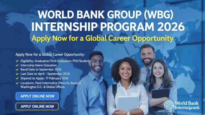 Apply for the World Bank Group Pioneers Internship Program 2026. Check eligibility, important dates, benefits, and application process.