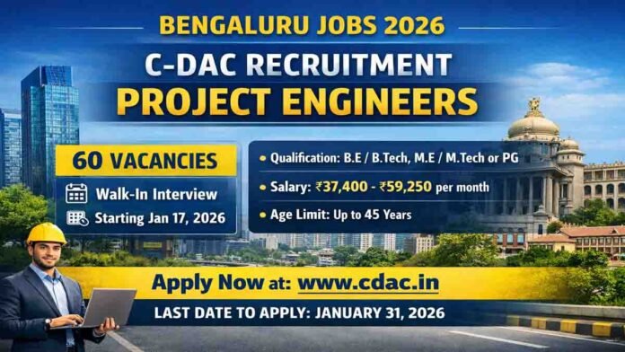 Bengaluru Jobs 2026: C-DAC invites applications for Project Engineer posts in Bengaluru. Check eligibility, salary, dates, and apply online now