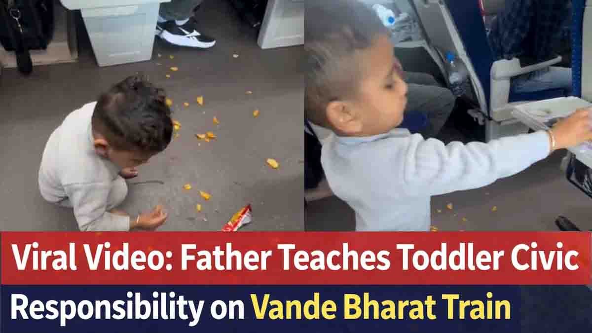 Viral Video : ವಂದೇ ಭಾರತ್ ರೈಲಿನಲ್ಲಿ ಅಪ್ಪ ಕಲಿಸಿದ ‘ಸ್ವಚ್ಚತೆ’ ಪಾಠ: ಮಗ ಚೆಲ್ಲಿದ ಕಸವನ್ನೇ ಮಗನಿಂದ ಹೆಕ್ಕಿಸಿದ ತಂದೆಯ ವೀಡಿಯೋ ವೈರಲ್! 1 Viral video of father teaching toddler civic responsibility on Vande Bharat Express train