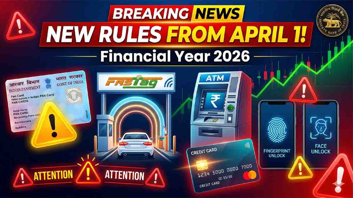 Financial Year 2026 new rules India RBI digital payments PAN card FASTag ATM changes