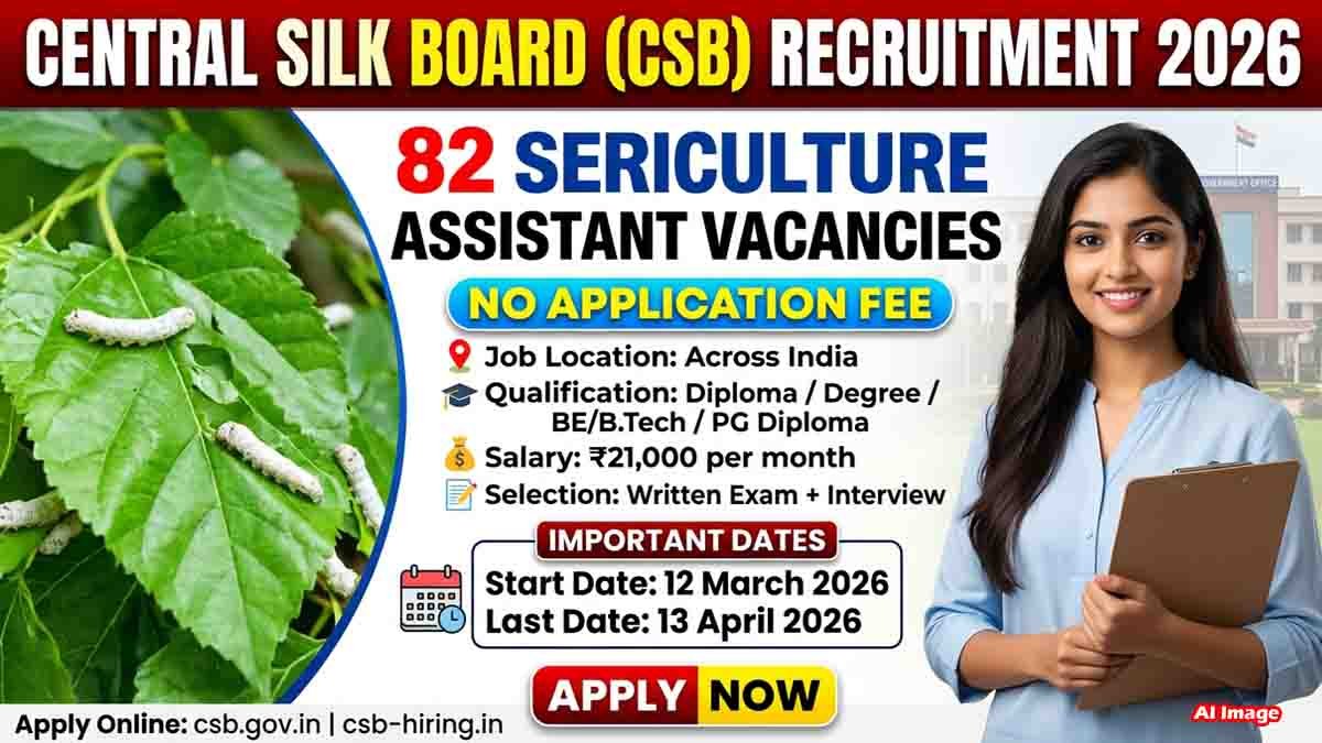 Apply Now for Central Silk Board sericulture assistant jobs 2026 no fee recruitment