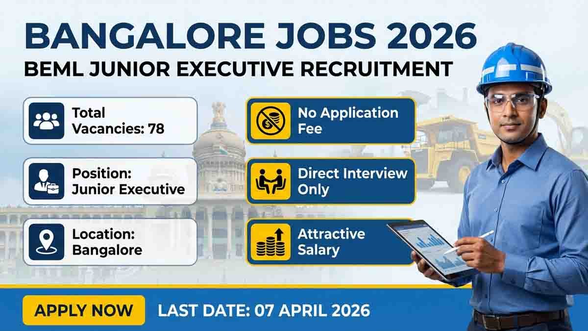 Bangalore Jobs 2026 : ಬೆಂಗಳೂರಿನಲ್ಲಿ ಬಂಪರ್ ಉದ್ಯೋಗಾವಕಾಶ! 78 ಜೂನಿಯರ್ ಎಕ್ಸಿಕ್ಯೂಟಿವ್ ಹುದ್ದೆಗಳಿಗೆ ಅರ್ಜಿ ಆಹ್ವಾನ 1 Bangalore jobs 2026 BEML junior executive vacancy free application