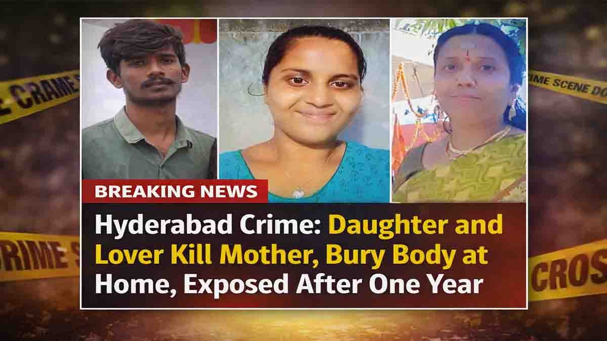 Hyderabad Crime case shocks city as daughter and lover kill mother and hide body for a year