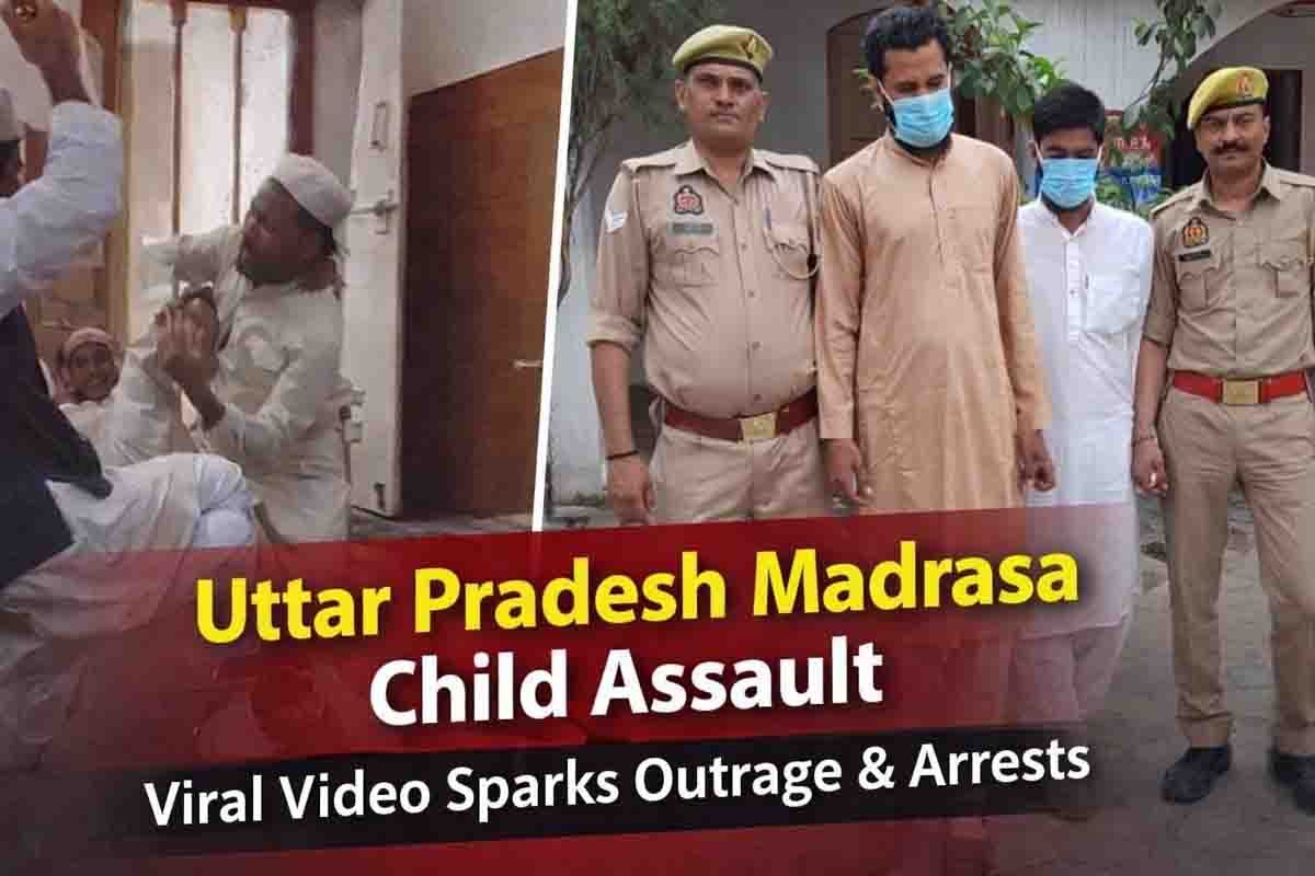 Uttar Pradesh Madrasa Child Assault: Viral Video Sparks Outrage and Police Action