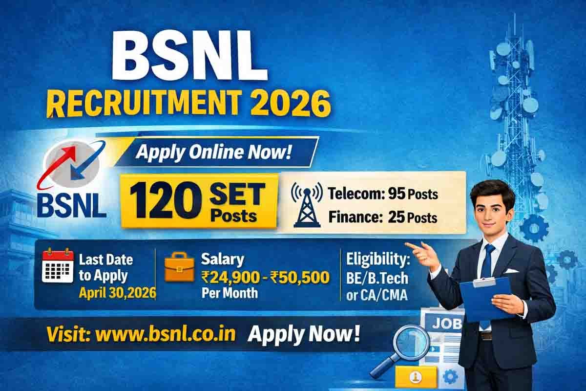 BSNL Recruitment 2026 notification for 120 Senior Executive Trainee posts apply online before last date