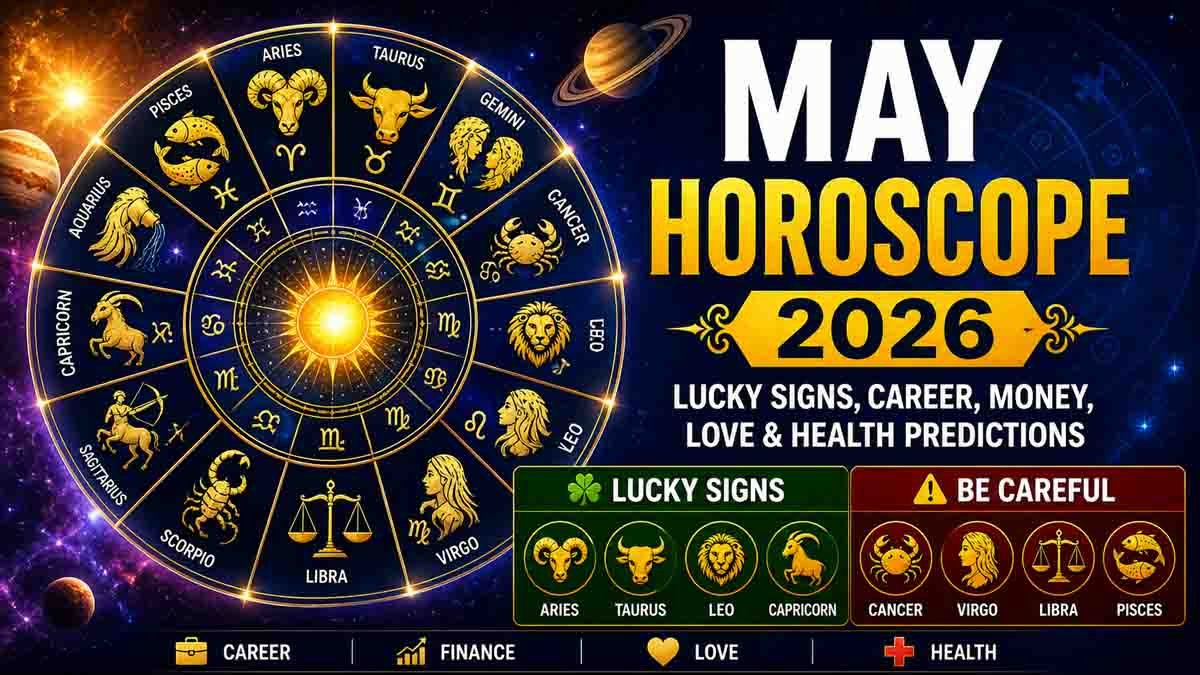 May Horoscope 2026 lucky zodiac signs and caution signs astrology predictions
